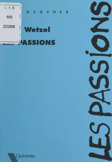 Les passions - Marc Wetzel - FeniXX réédition numérique