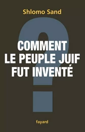 Comment le peuple juif fut inventé