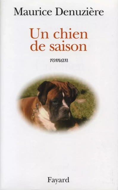 Un chien de saison - Maurice Denuzière - Fayard