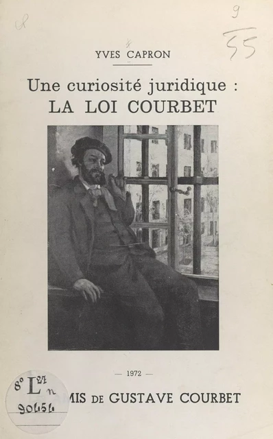 Une curiosité juridique : la loi Courbet - Yves Capron - FeniXX réédition numérique