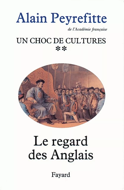 Un choc de cultures - Alain Peyrefitte - Fayard