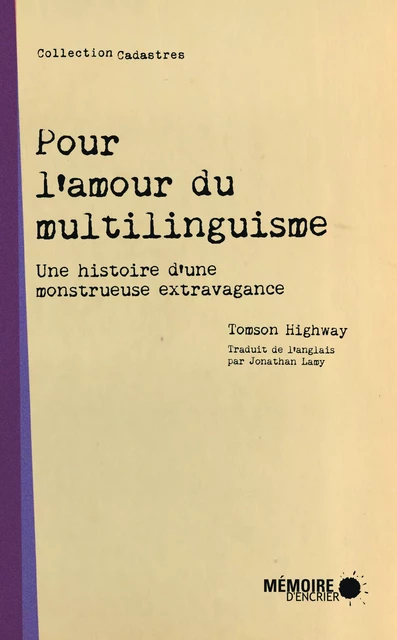 Pour l'amour du multilinguisme - Tomson Highway - Mémoire d'encrier