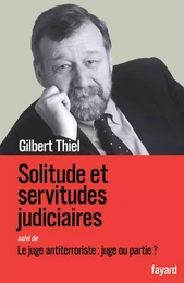 Solitudes et servitudes judiciaires