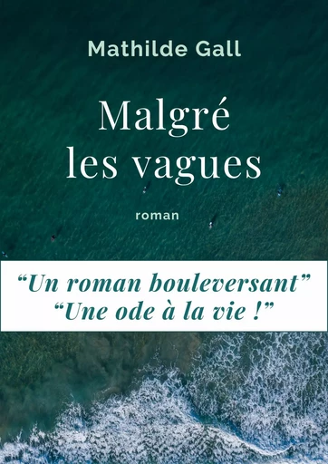 Malgré les vagues - Mathilde Gall - Librinova