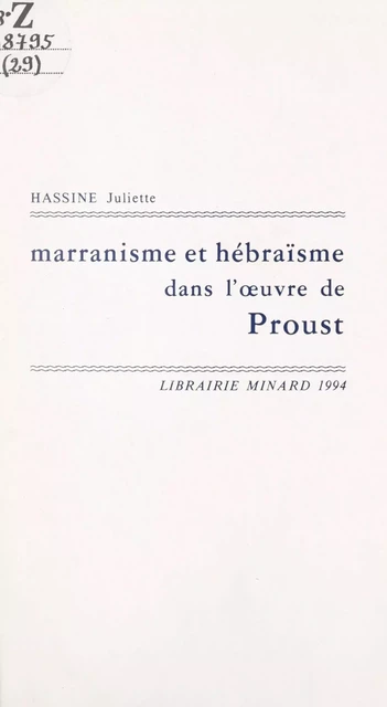 Marranisme et hébraïsme dans l'œuvre de Proust - Juliette Hassine - FeniXX réédition numérique