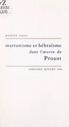 Marranisme et hébraïsme dans l'œuvre de Proust