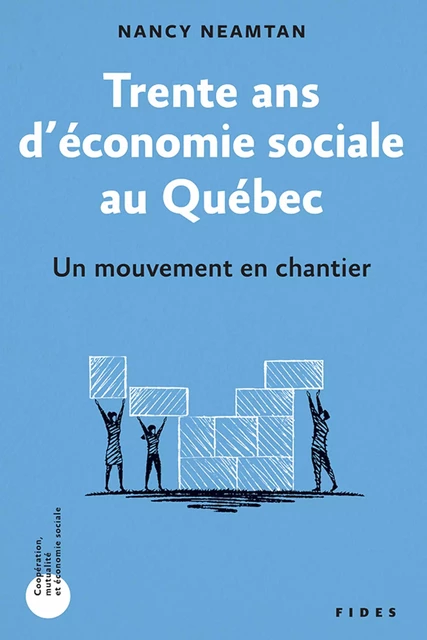 Trente ans d’économie sociale au Québec - Nancy Neamtan - Groupe Fides