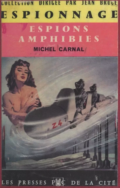 Espions amphibies - Michel Carnal - (Presses de la Cité) réédition numérique FeniXX