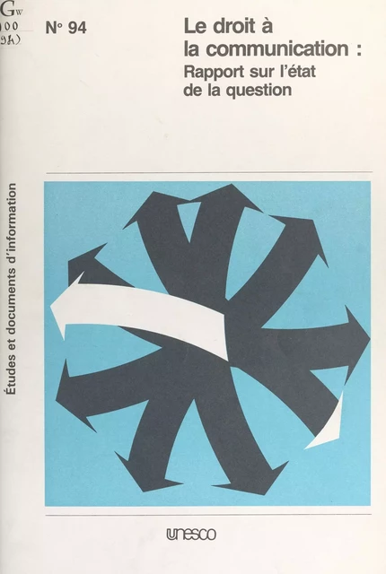 Le droit à la communication : rapport sur l'état de la question - Desmond Fisher,  Unesco - FeniXX réédition numérique