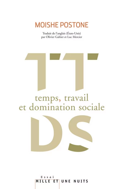 Temps, travail et domination sociale - Moishe Postone - Fayard/Mille et une nuits