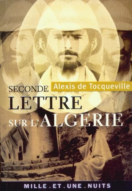 Seconde lettre sur l'Algérie - Alexis De Tocqueville - Fayard/Mille et une nuits