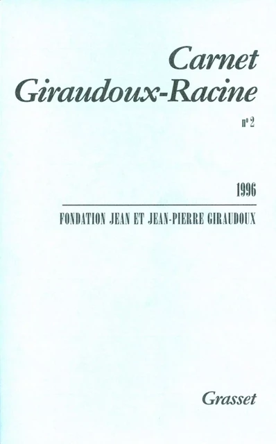 Carnet Giraudoux Racine Tome 2 - Jean Giraudoux - Grasset