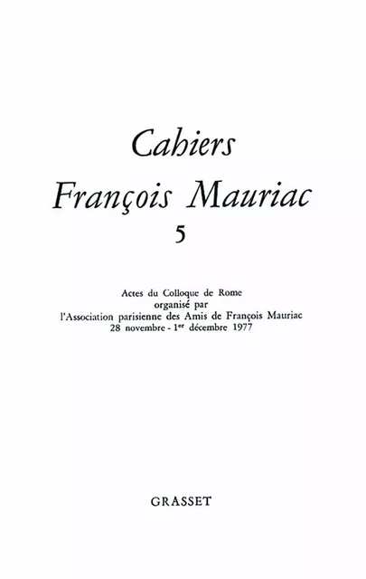 Cahiers numéro 05 - François Mauriac - Grasset