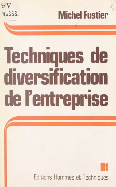 Techniques de diversification de l'entreprise - Michel Fustier - FeniXX réédition numérique