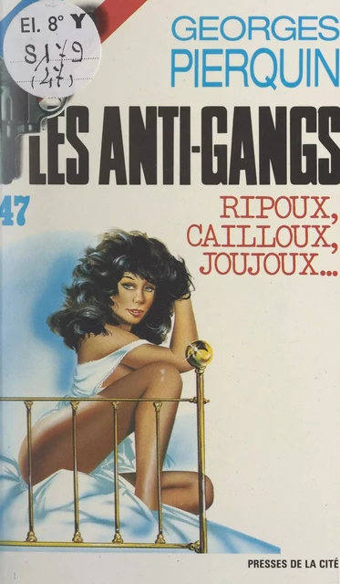 Ripoux, cailloux, joujoux... - Georges Pierquin - (Presses de la Cité) réédition numérique FeniXX