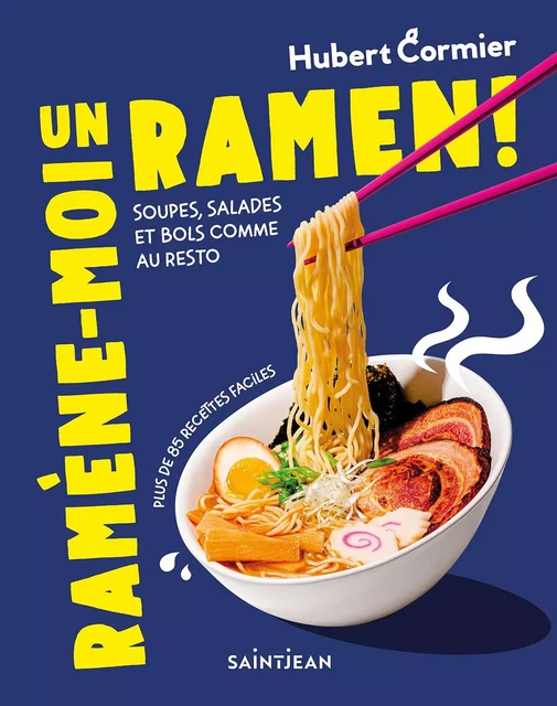 Ramène-moi un ramen ! - Hubert Cormier - Guy Saint-Jean Editeur