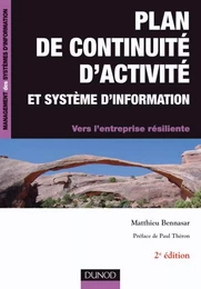 Plan de continuité d'activité et système d'information -2e éd.