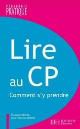 Lire au CP - Comment s'y prendre ? - Ebook epub