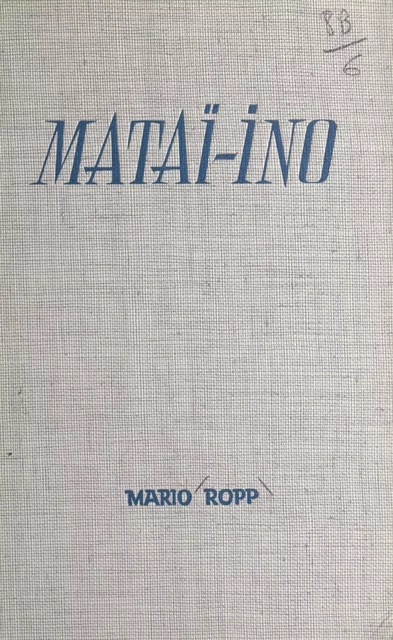 Mataï-Ino - Mario Ropp - (Fleuve Éditions) réédition numérique FeniXX