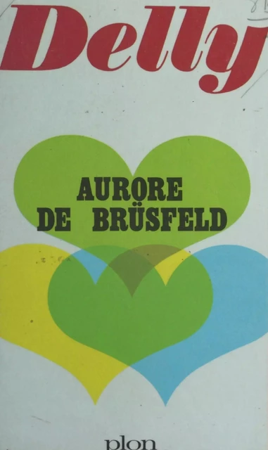 Aurore de Brüsfeld -  Delly - (Plon) réédition numérique FeniXX