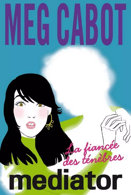 Mediator 4 - Meg Cabot - Hachette Romans