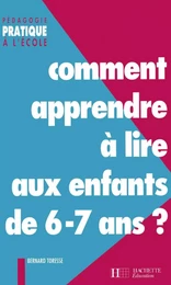 Comment apprendre à lire aux enfants de 6-7 ans ? - Ebook PDF