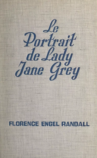 Le portrait de Lady Jane Grey - Ilka Legrand - (Fleuve Éditions) réédition numérique FeniXX