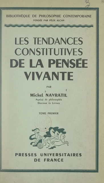 Les tendances constitutives de la pensée vivante (1). Sensori-motricité et imagination comme conditions de la pensée humaine - Michel Navratil - FeniXX réédition numérique