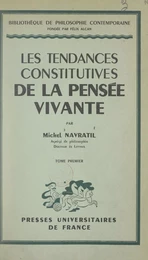 Les tendances constitutives de la pensée vivante (1). Sensori-motricité et imagination comme conditions de la pensée humaine