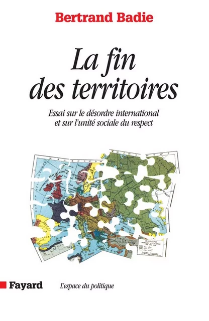 La Fin des territoires - Bertrand Badie - Fayard