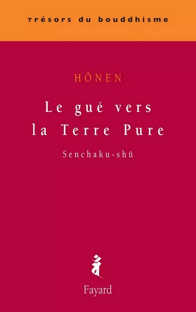 Le gué vers la Terre Pure -  Hônen - Fayard