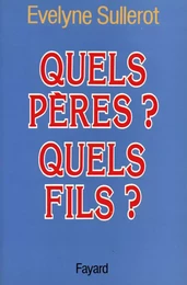 Quels pères ? Quels fils ?