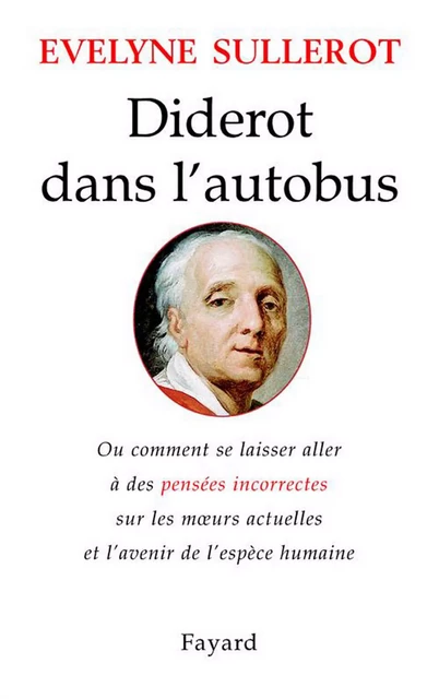 Diderot dans l'autobus - Évelyne Sullerot - Fayard