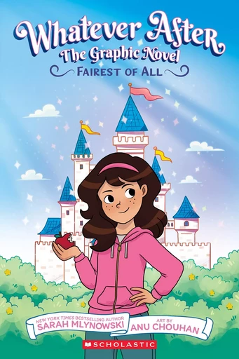 Fairest of All: A Graphic Novel (Whatever After Graphic Novel #1) (Whatever After Graphix) - Sarah Mlynowski - Scholastic Inc.