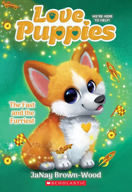 The Fast and the Furriest (Love Puppies #6) - JaNay Brown-Wood - Scholastic Inc.