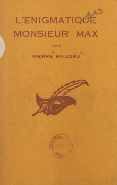 L'énigmatique Monsieur Max - Pierre Maudru - (Éditions Du Masque) réédition numérique FeniXX