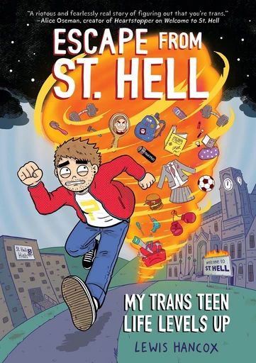 Escape From St. Hell: My Trans Teen Life Levels Up: A Graphic Novel - Lewis Hancox - Scholastic Inc.