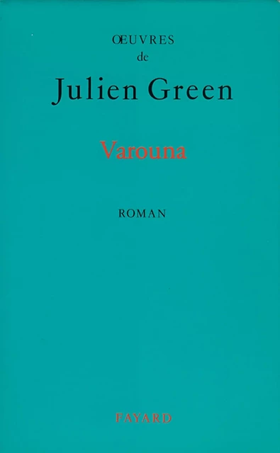 Varouna - Julien Green - Fayard