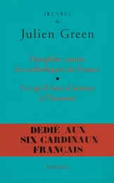 Pamphlet contre les catholiques de France, suivi de Ce qu'il faut d'amour à l'homme