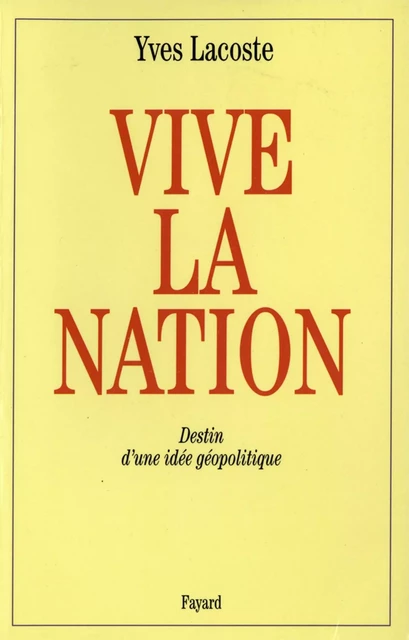 Vive la nation - Yves Lacoste - Fayard