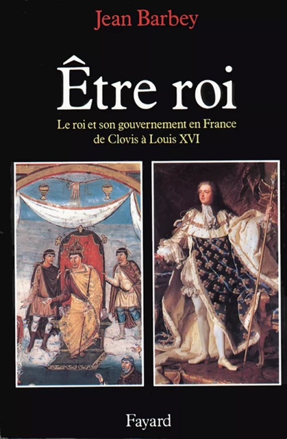 Etre roi - Jean Barbey - Fayard