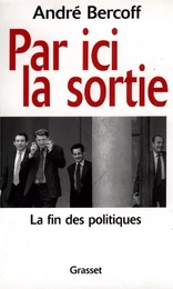 Par ici la sortie