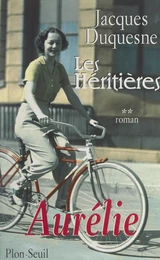 Les héritières (2). Aurélie