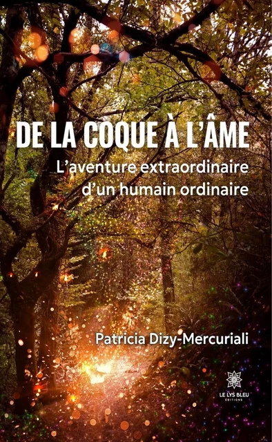 De la coque à l’âme - Patricia Dizy-Mercuriali - Le Lys Bleu Éditions