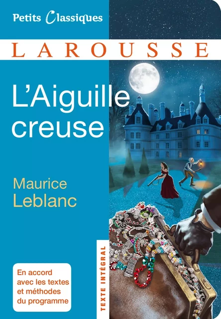 L'aiguille creuse - Maurice Leblanc - Larousse