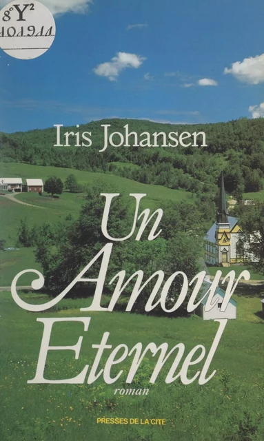 Un amour éternel - Iris Johansen - (Presses de la Cité) réédition numérique FeniXX