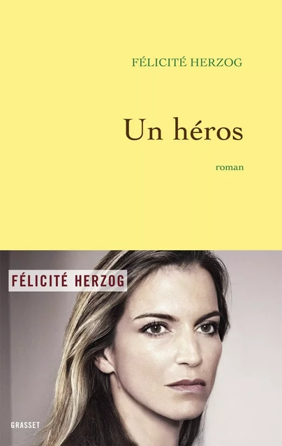 Un héros - Félicité Herzog - Grasset