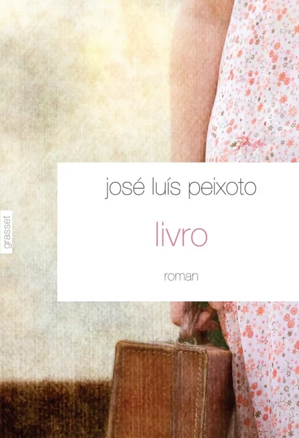 Livro - José-Luis Peixoto - Grasset