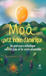 Moâ, petit indien d’Amérique