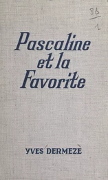 Pascaline et la favorite